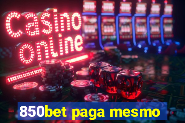 850bet paga mesmo